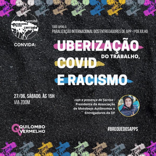 Comitê Esquerda Diário do Cerrado convida: Uberização do trabalho, Covid e racismo